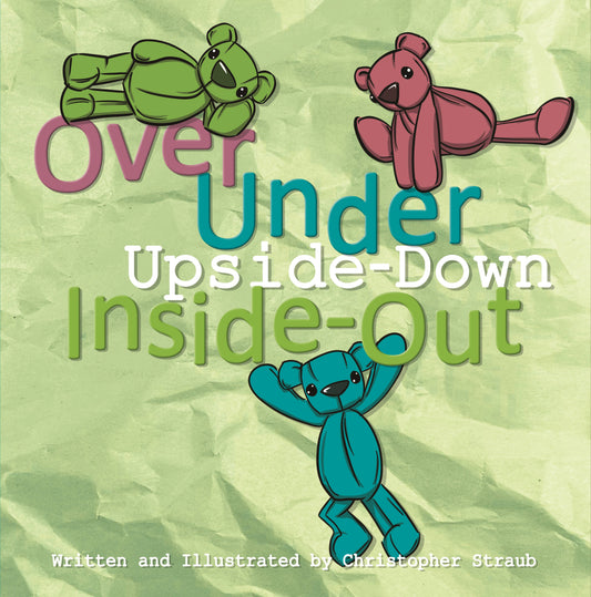 OVER UNDER UPSIDE-DOWN INSIDE-OUT Bear Hardcover Storybook