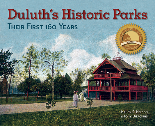 Duluth's Historic Parks.  Their First 160 Years.