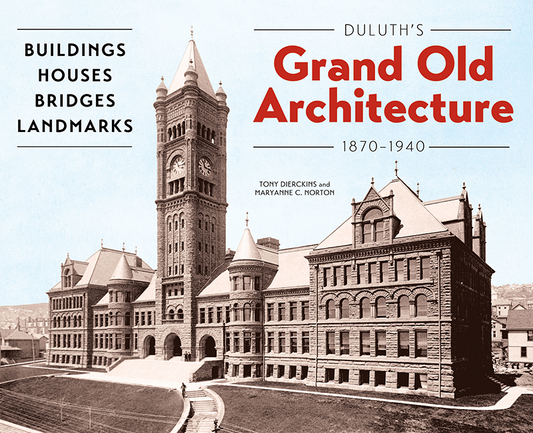 Duluth's Grand Old Architecture 1870-1940