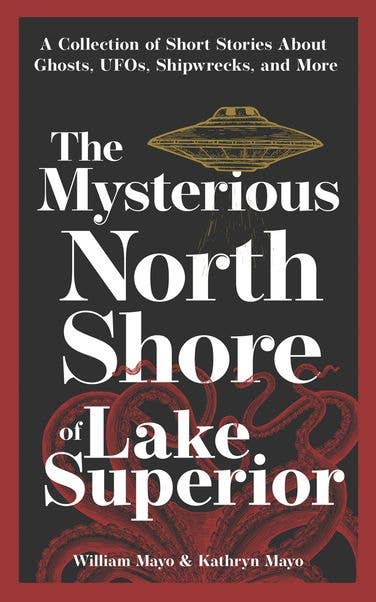 Mysterious North Shore Lake Superior 2e